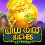 Wild Wild Riches Returns
